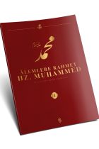 Alemlere Rahmet Hz.Muhammed Külliyatı 4.Cilt - Peygamber,Siyer, Ahlak