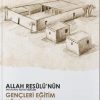 Allah Resulünün (Sav) Gençleri Eğitim Yöntemleri
