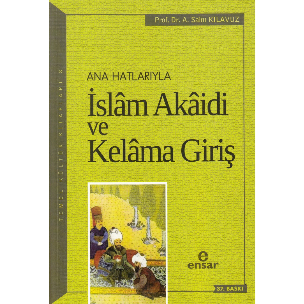 Anahatlarıyla İslâm Akaidi ve Kelâma Giriş