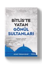 Bitliste Yatan Gönül Sultanları