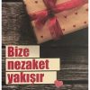 Bize Nezaket Yakışır