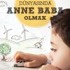 Çocuğun Dünyasında Anne Baba Olmak