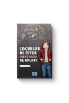 Çocuklar Ne İster Ebeveynler Ne Anlar