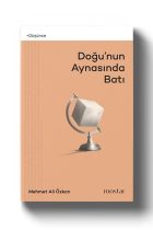 Doğunun Aynasında Batı - Mehmet Ali Özkan