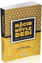 Hacib Böyle Dedi