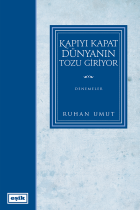 Kapıyı Kapat Dünyanın Tozu Giriyor