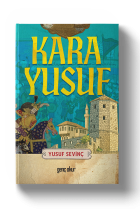 Kara Yusuf - Tarih ve Macera Romanı