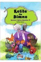 Kelile Ve Dimneden Karakter Eğitimi Masalları 2