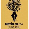 Metin Olma Durumu