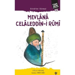 Mevlana Celaleddin-I Rumi - Gönüller Güneşi -