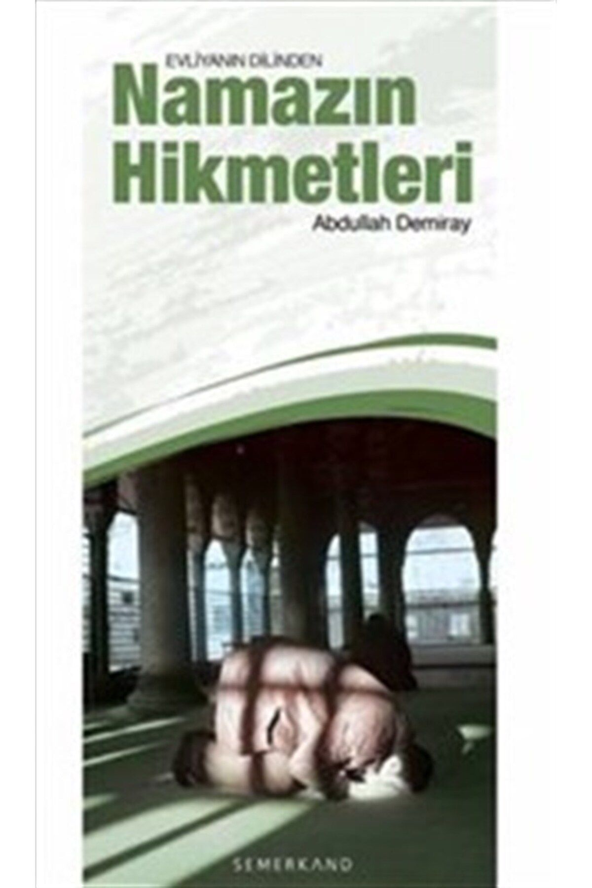 Namazın Hikmetleri