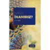 Nasıl İnanırız