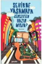 Şehirde Yaşamaya Gerçekten Hazır Mısın