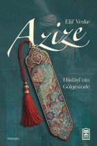Azize - Hüdayinin Gölgesinde