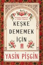 Keşke Dememek İçin