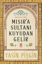 Mısır'a Sultanı Kuyudan Gelir