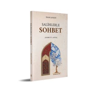 Salihlerle Sohbet - Sohbetül Ahyar