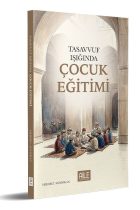 Tasavvuf Işığında Çocuk Eğitimi